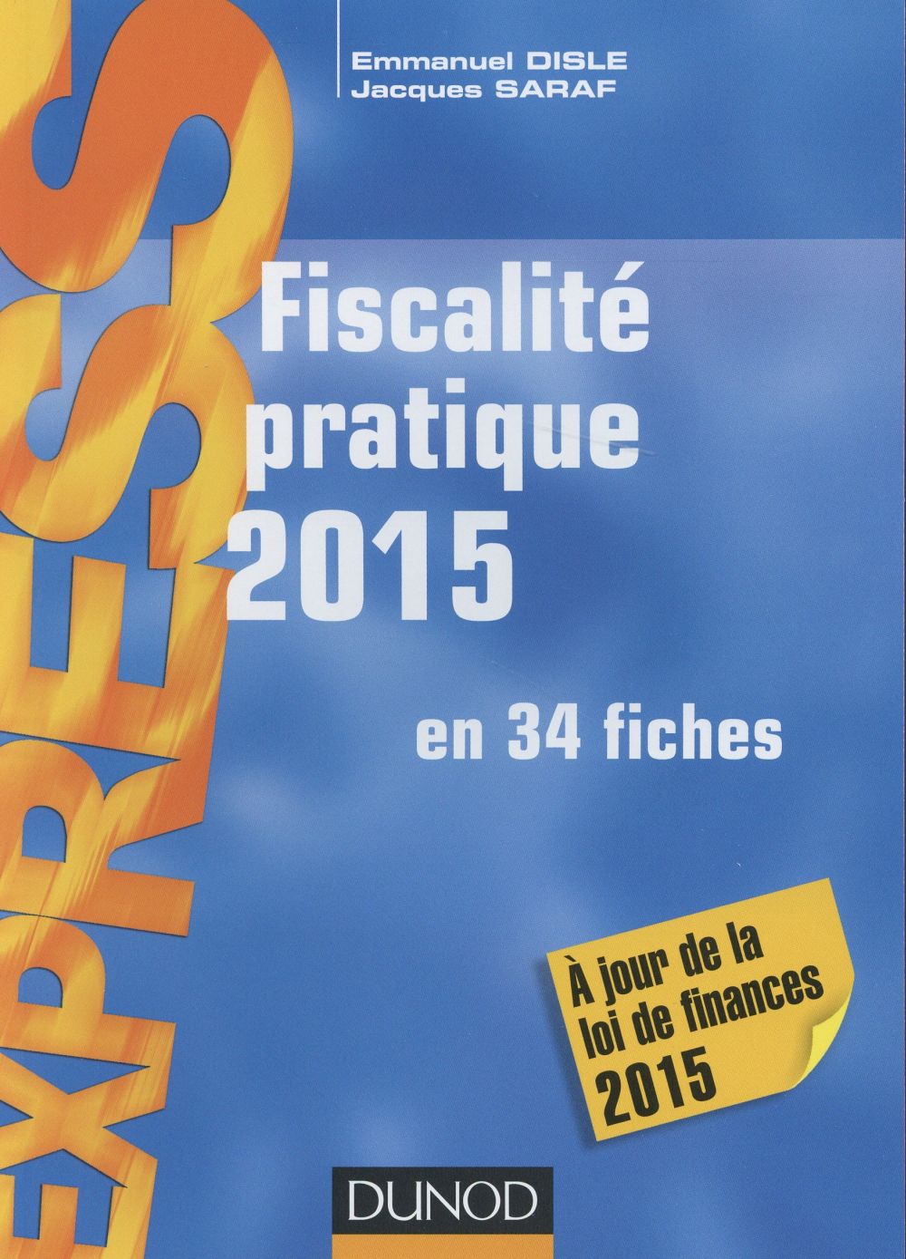 Fiscalité pratique 2015 ; en 34 fiches (20e édition)