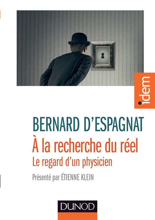 A la recherche du reel - presente par etienne klein