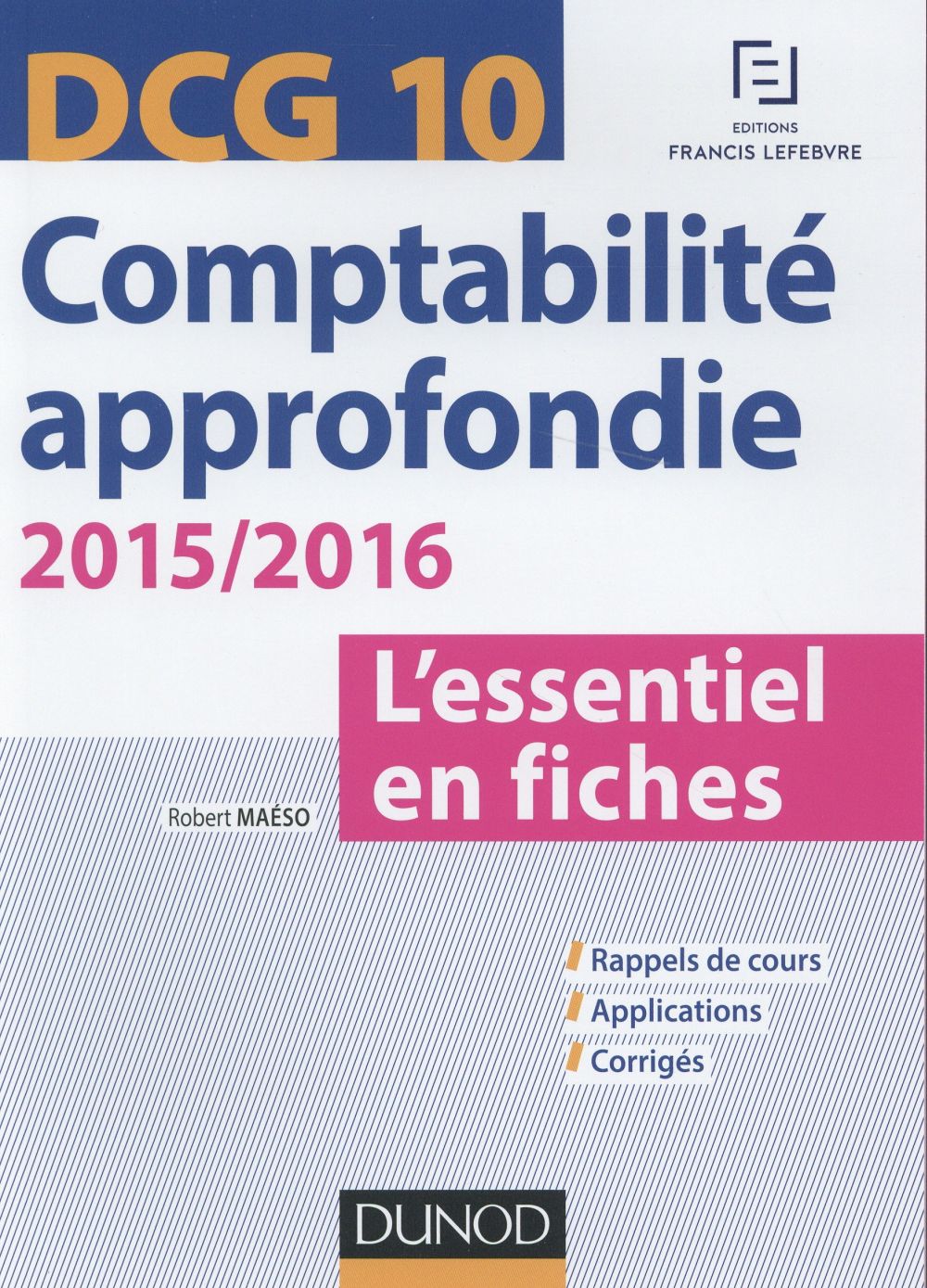 Dcg 10 ; comptabilité approfondie (édition 2015/2016)