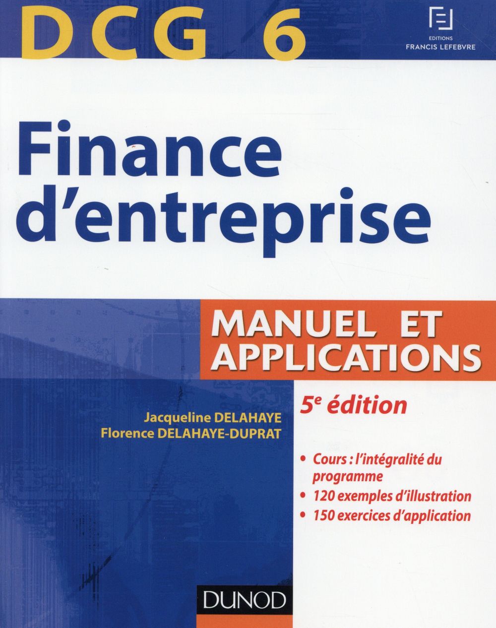 Dcg 6 ; finance d'entreprise (5e édition)