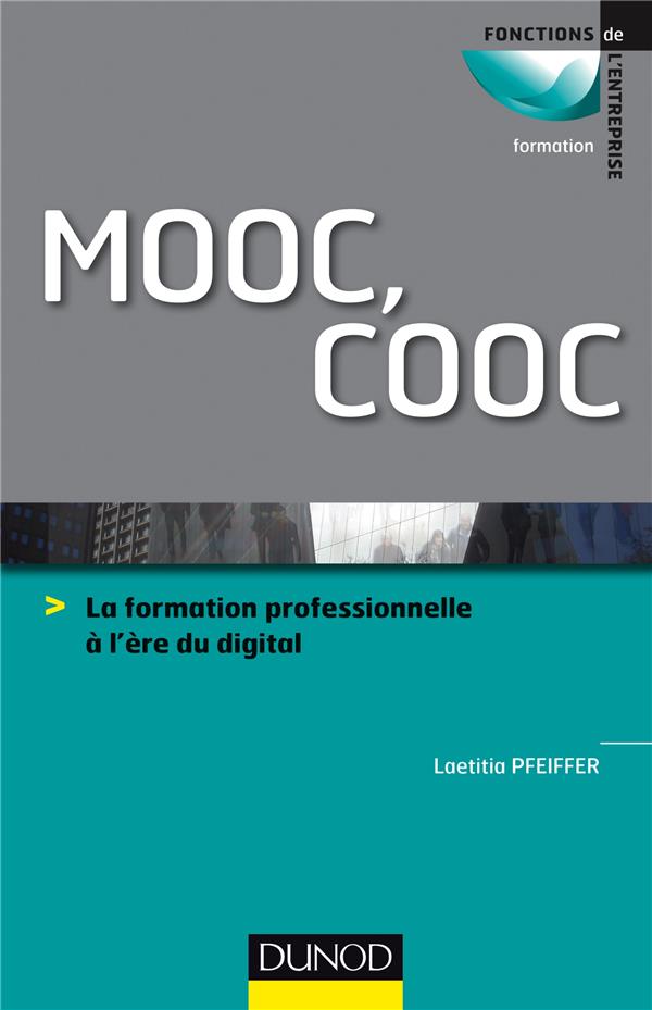 Mooc, cooc ; la formation professionnelle à l'ère du digital