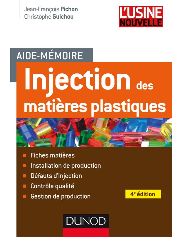 Aide-mémoire : injection des matières plastiques (4e édition)