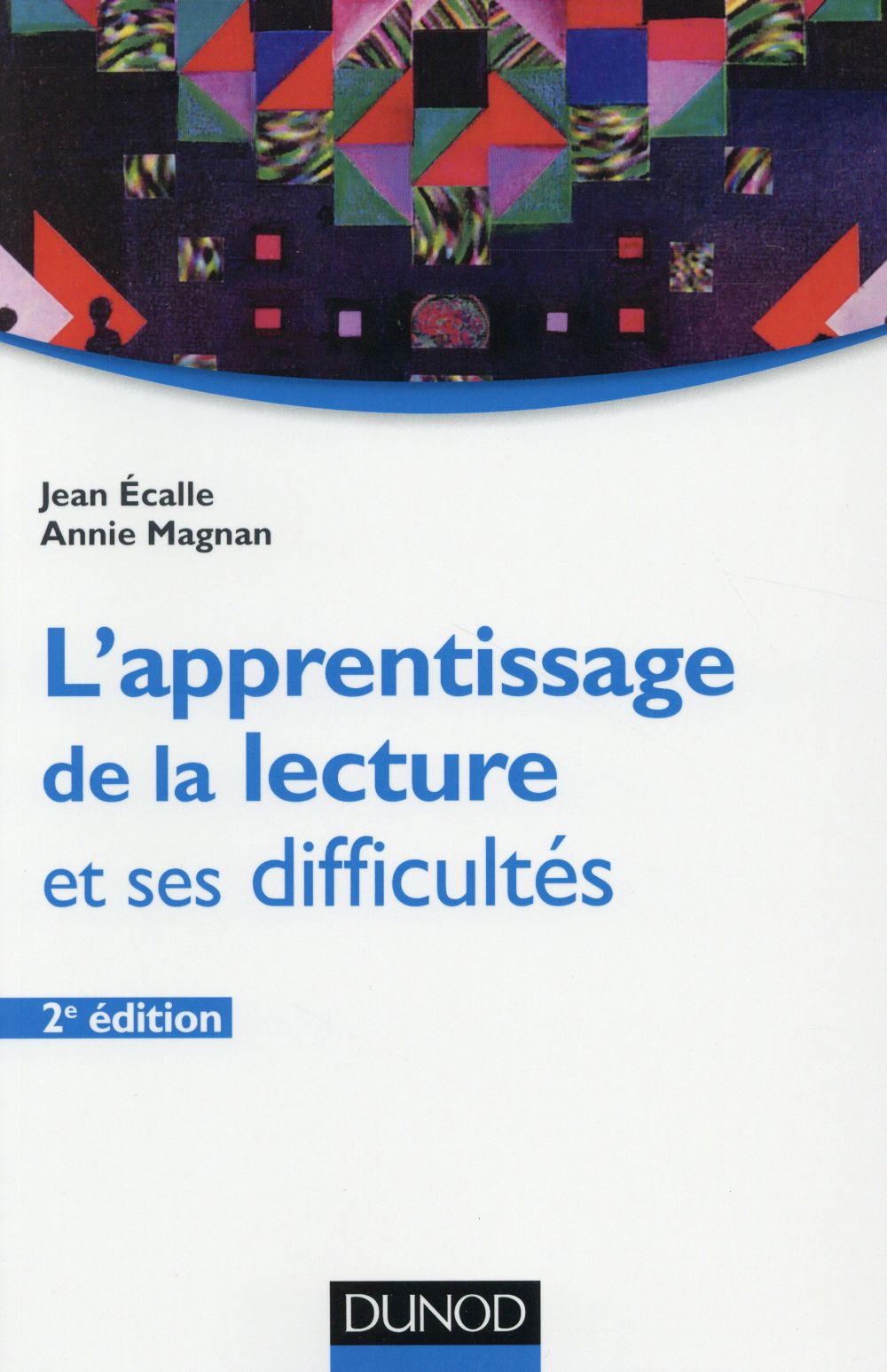 L'apprentissage de la lecture et ses difficultes - 2e ed.