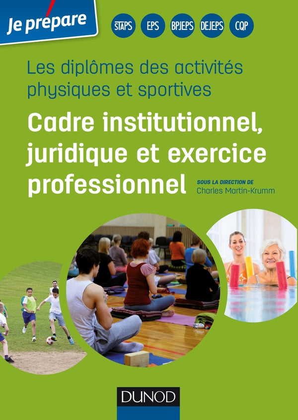 Je prépare : les diplômes des activités physiques et sportives ; cadre institutionnel, juridique et exercice professionnel