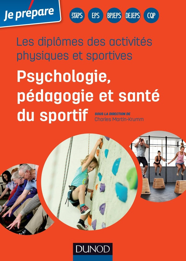 Je prépare : les diplômes des activités physiques et sportives ; psychologie, pédagogie et santé du sportif