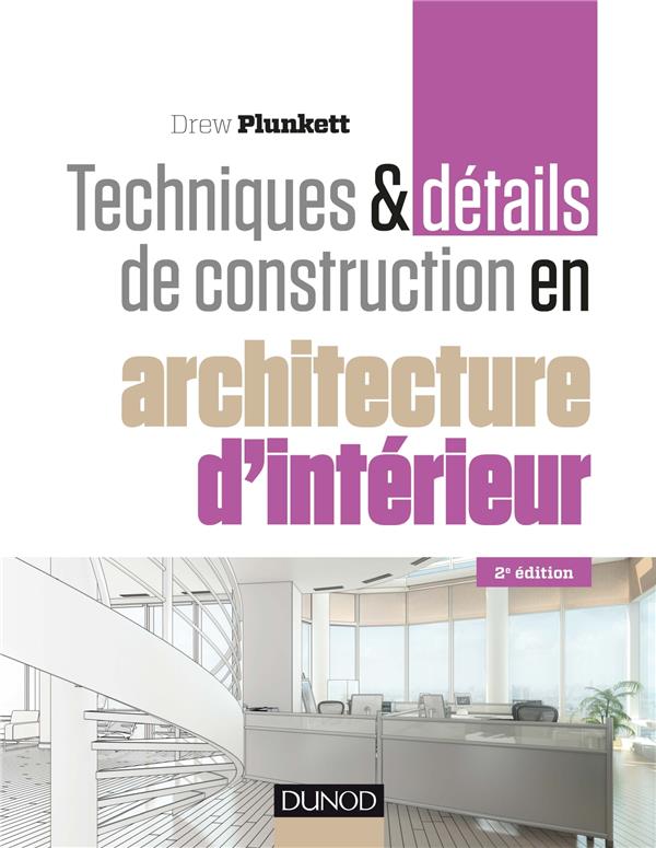 Techniques et détails de contruction en architecture d'intérieur (2e édition)