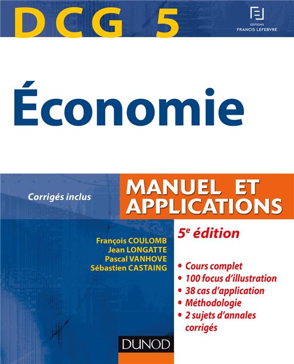 Dcg 5 ; économie ; manuel et applications (5e édition)