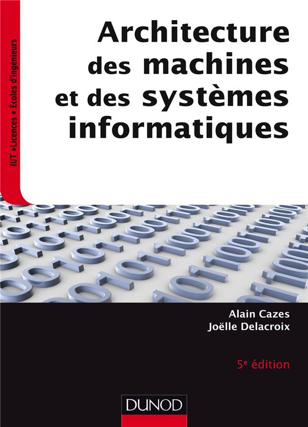 Architectures des machines et des systèmes informatiques (5e édition)