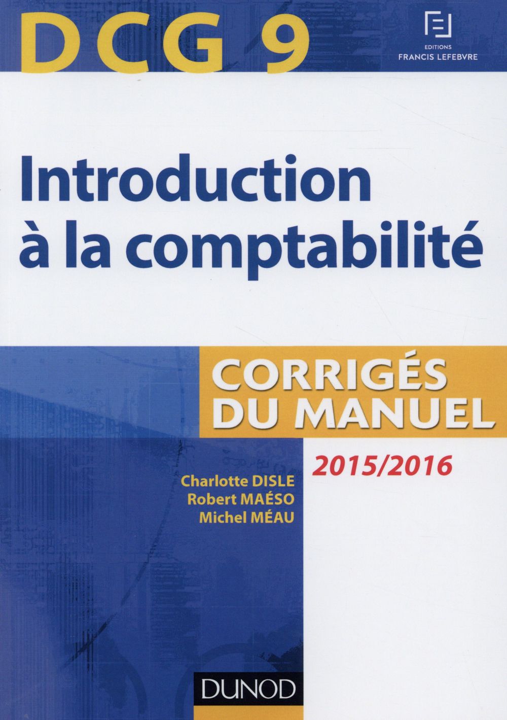 Dcg 9 ; introduction à la comptabilité ; corrigés du manuel (7e édition)