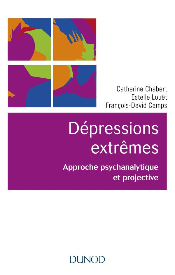 Les dépressions extrêmes ; approche psychanalytique et projective