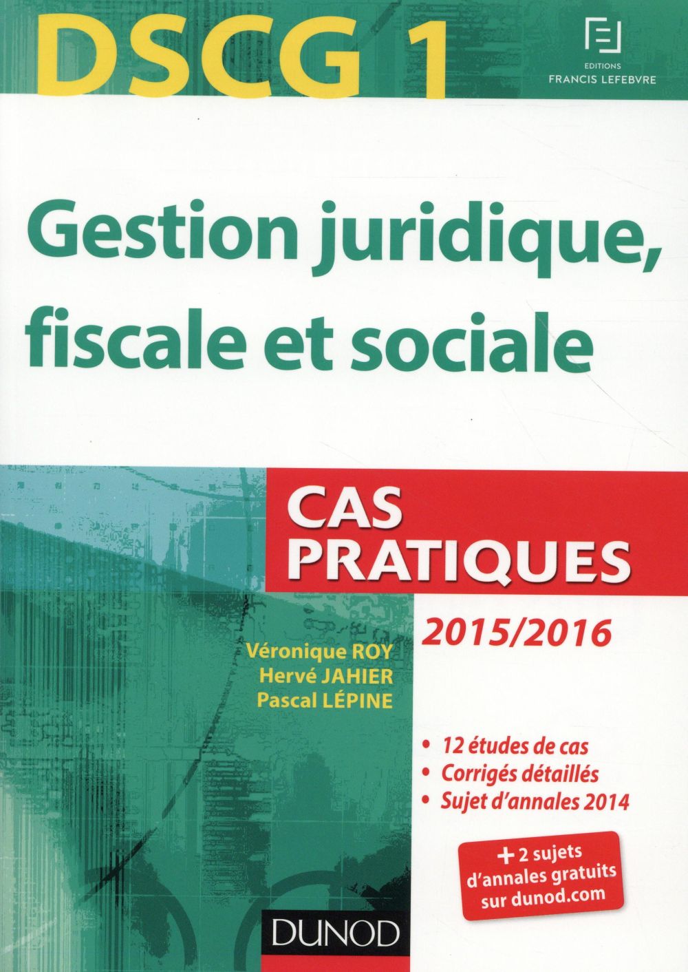 DSCG 1 ; gestion juridique, fiscale et sociale ; cas pratiques (édition 2015-2016)