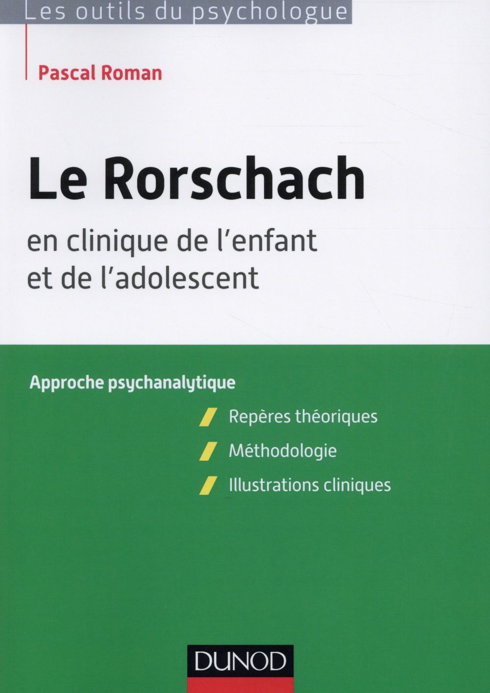 Le Rorschach en clinique de l'enfant et de l'adolescent ; approche psychanalytique