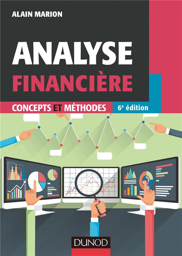 Analyse financière ; concepts et méthodes (6e édition)