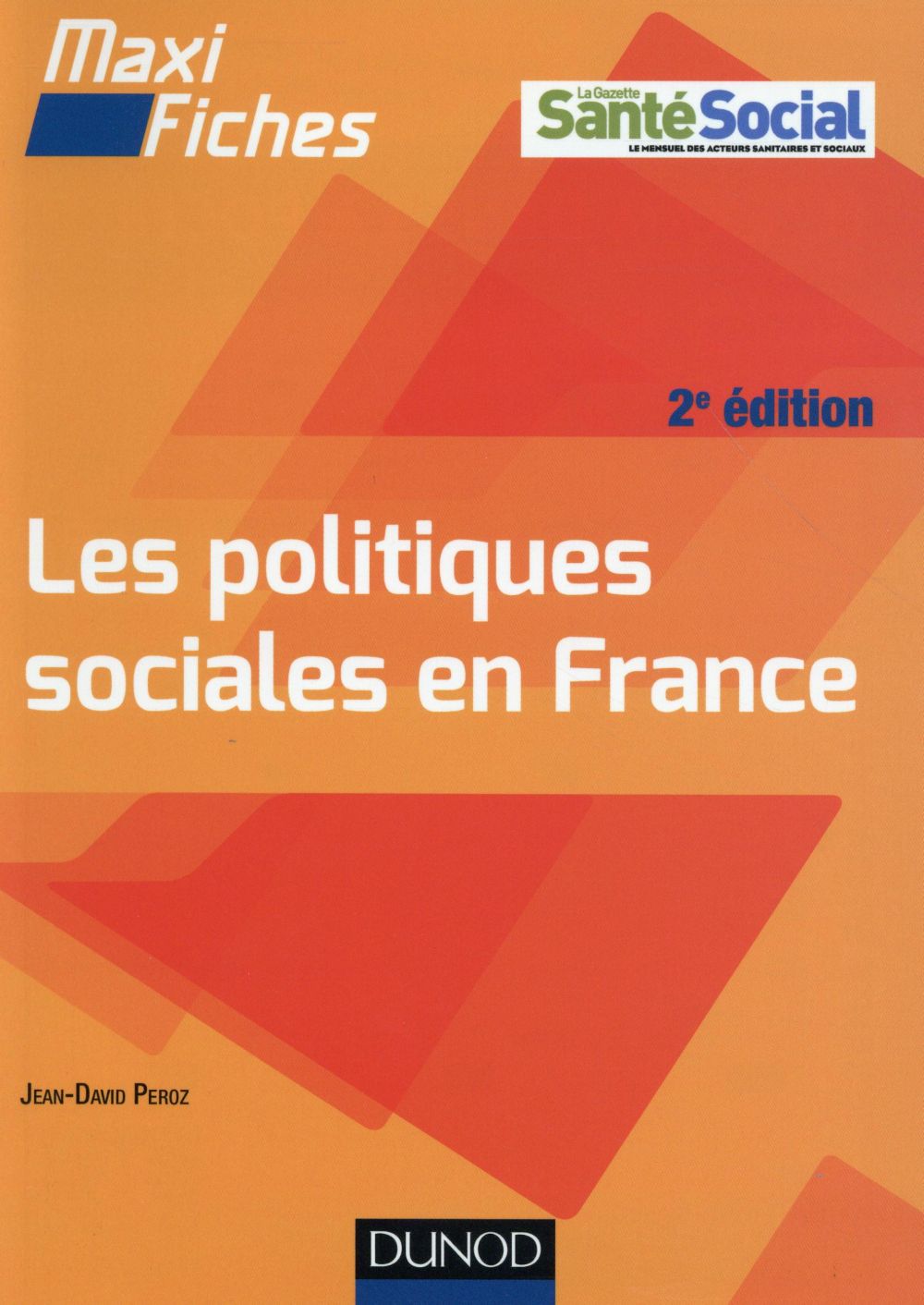 Maxi fiches : les politiques sociales en France (2e édition)