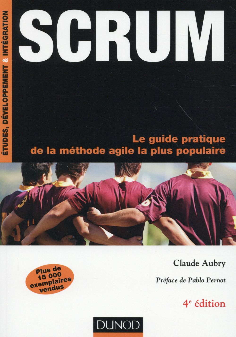 Scrum ; le guide pratique de la méthode agile la plus populaire (4e édition)