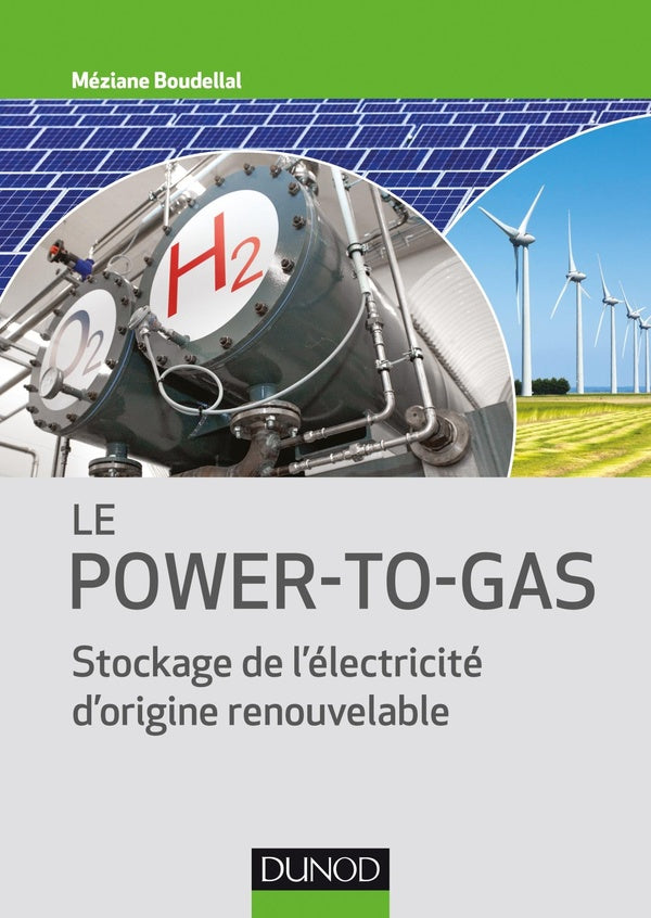 Le "power-to-gas" ; stockage de l'électricité d'origine renouvelable