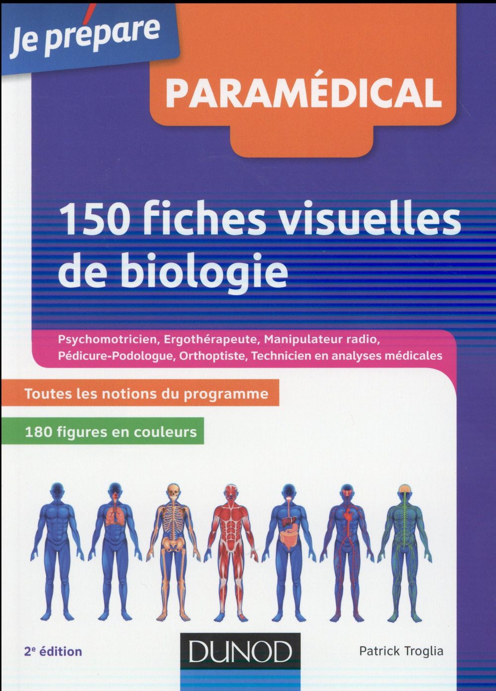 Je prépare : 150 fiches visuelles de biologie ; concours AS, AP, kiné, psychomotricien, manipulateur radio, ergothérapeute, pédicure-podologue... (édition 2016)