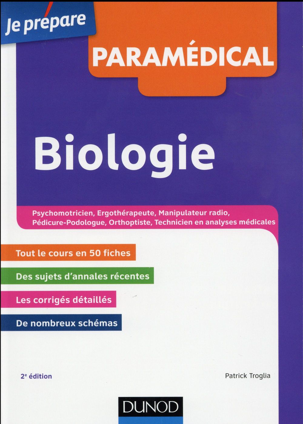 Je prépare : biologie ; concours psychomotricien, manipulateur radio, ergothérapeute (2e édition)