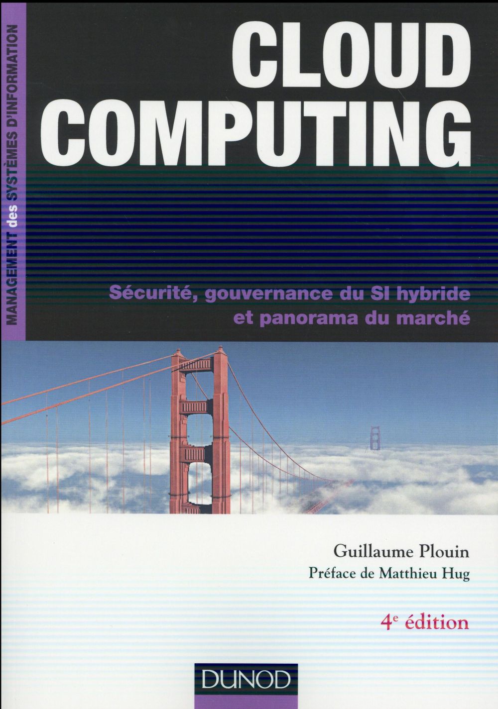 Cloud computing ; sécurité, stratégie d'entreprise et panorama du marché (4e édition)