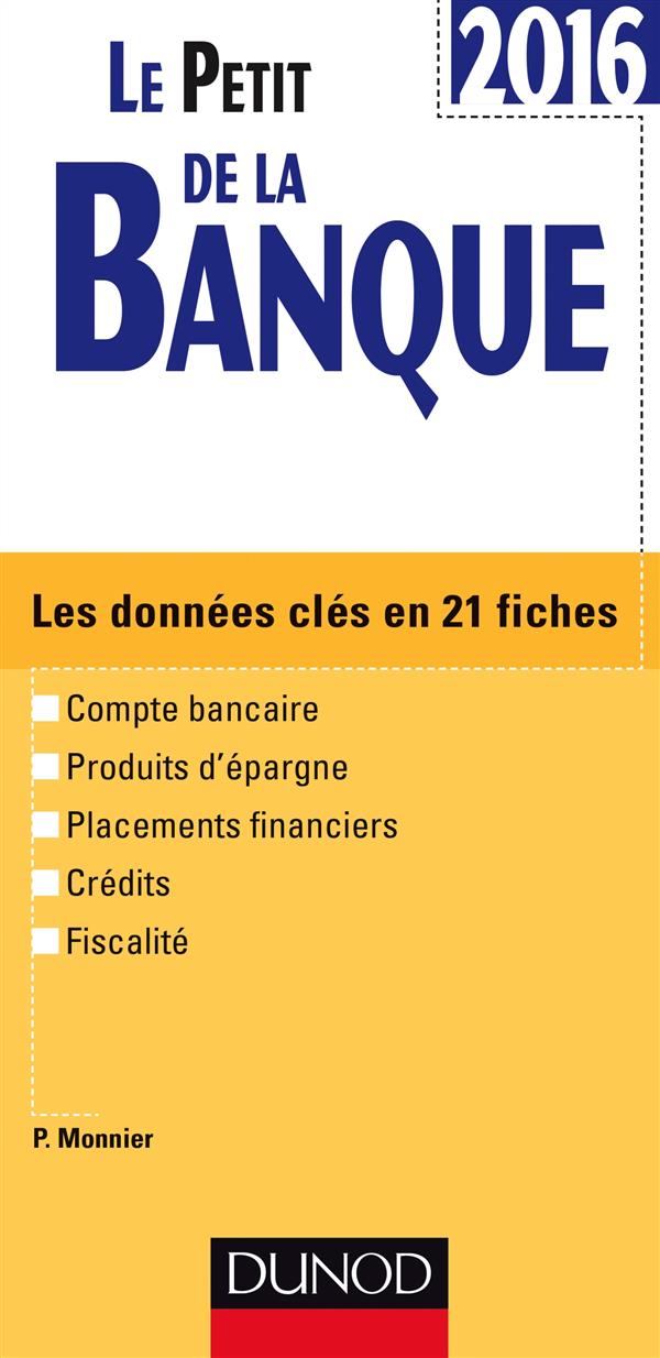Le petit de la banque ; les données clés en 21 fiches (édition 2016)