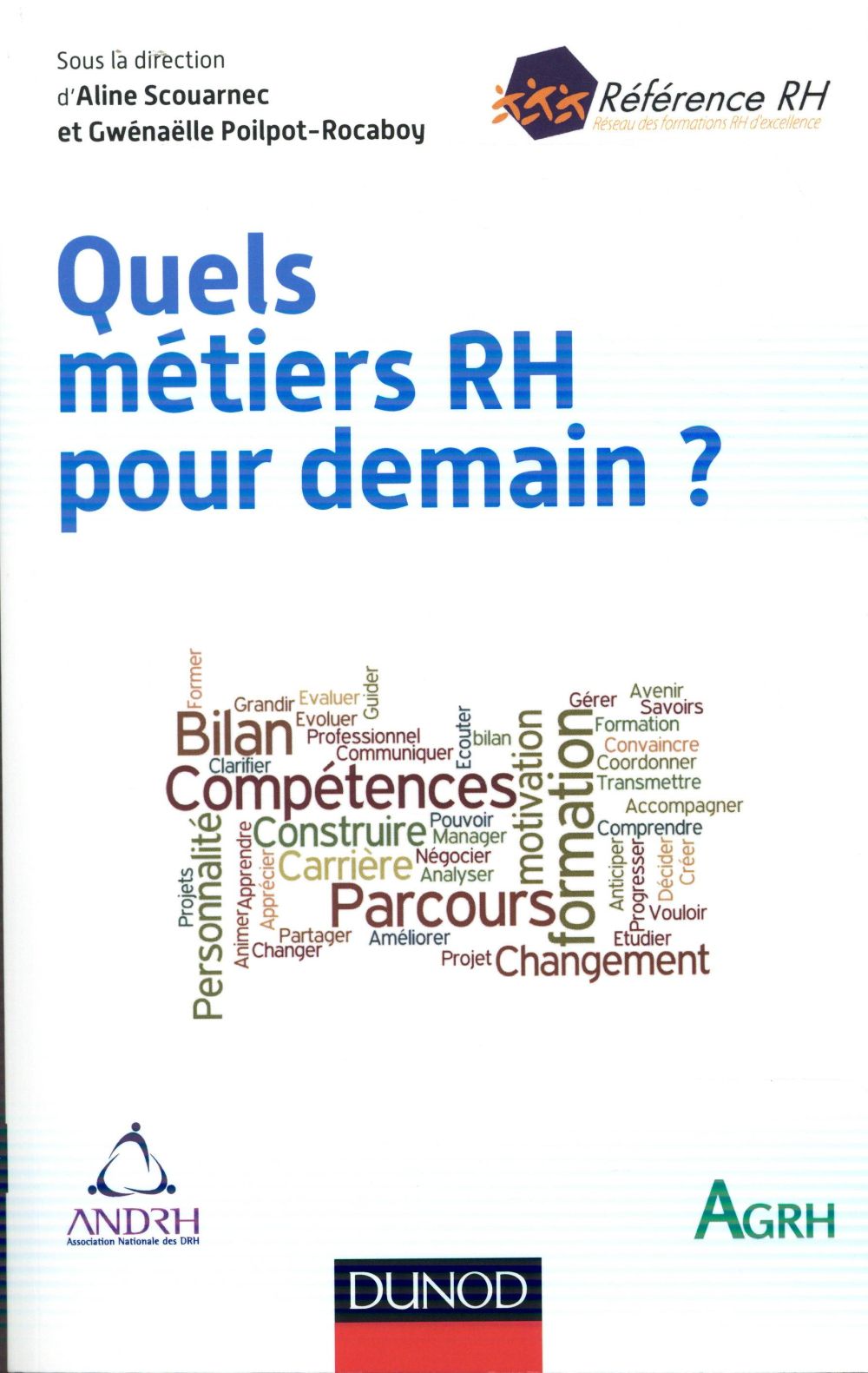 Quels métiers RH pour demain ? ; transformation de la fonction et compétences nouvelles