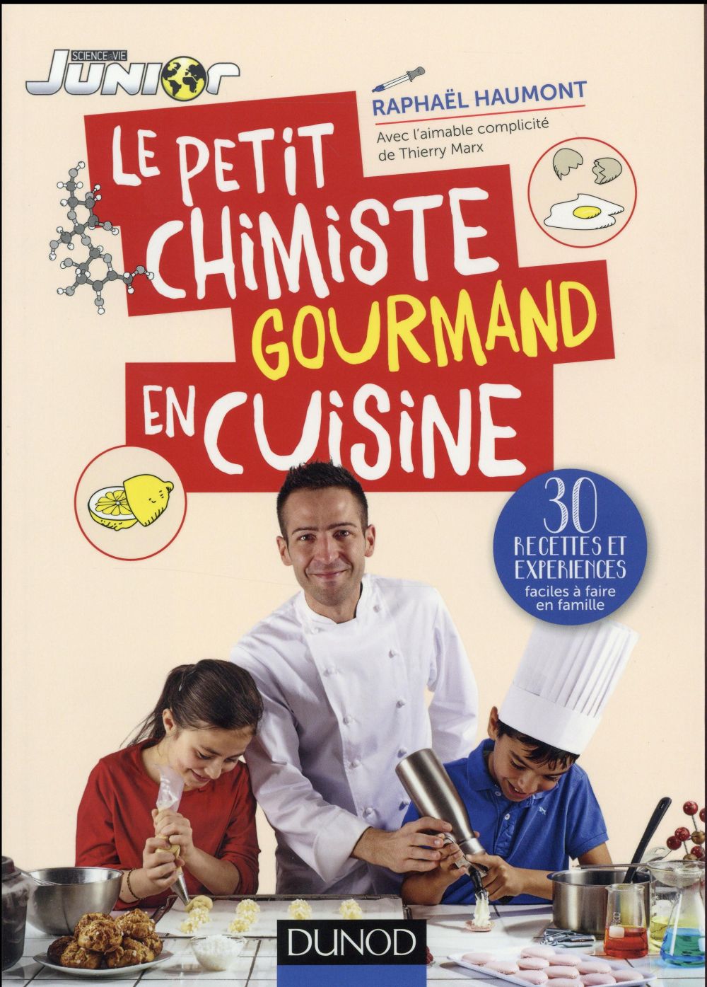 Le petit chimiste gourmand en cuisine ; 30 recettes et expériences à faire en famille