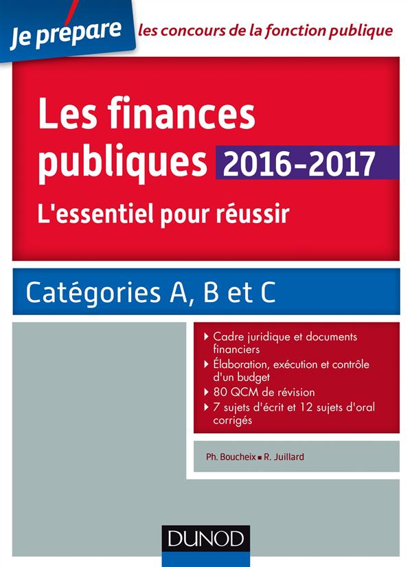 Je prépare : les finances publiques ; l'essentiel pour réussir ; catégories A, B et C (édition 2016/2017)