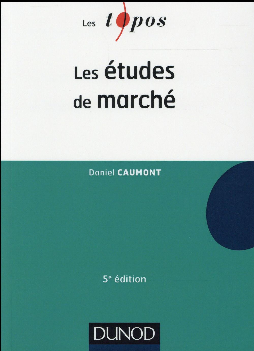 Les études de marché (5e édition)