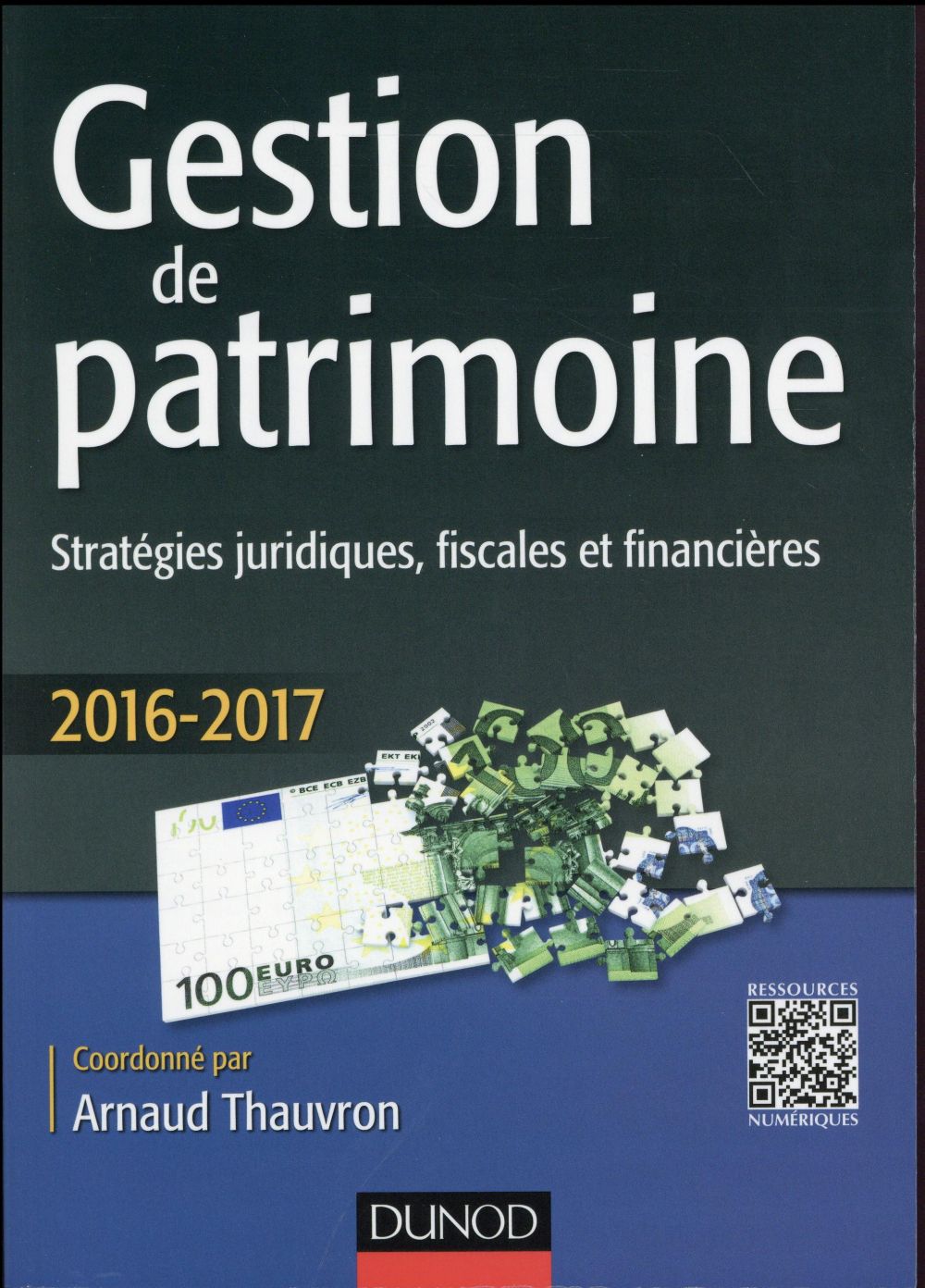 Gestion de patrimoine ; stratégies juridiques, fiscales et financières (édition 2016/2017)