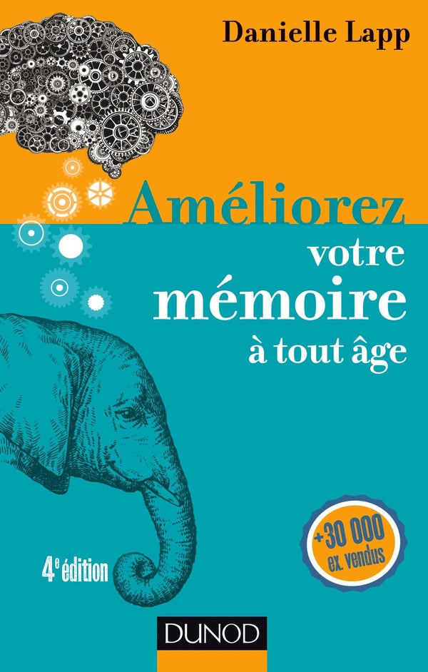 Améliorez votre mémoire à tout âge (4e édition)
