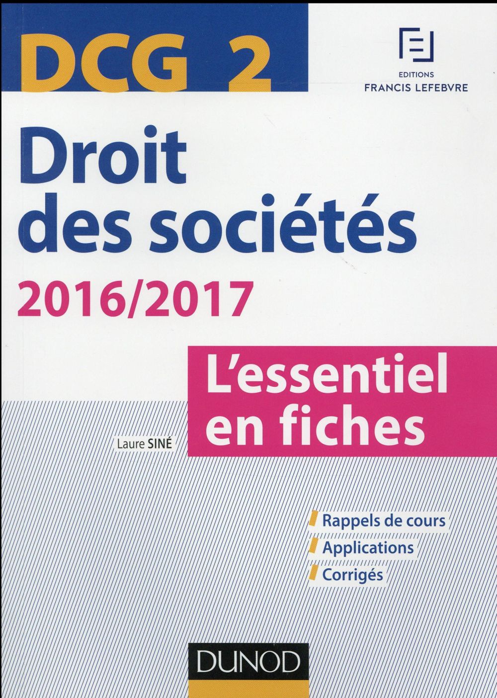 DCG 2 ; droit des sociétés ; l'essentiel en fiches (édition 2016/2017)