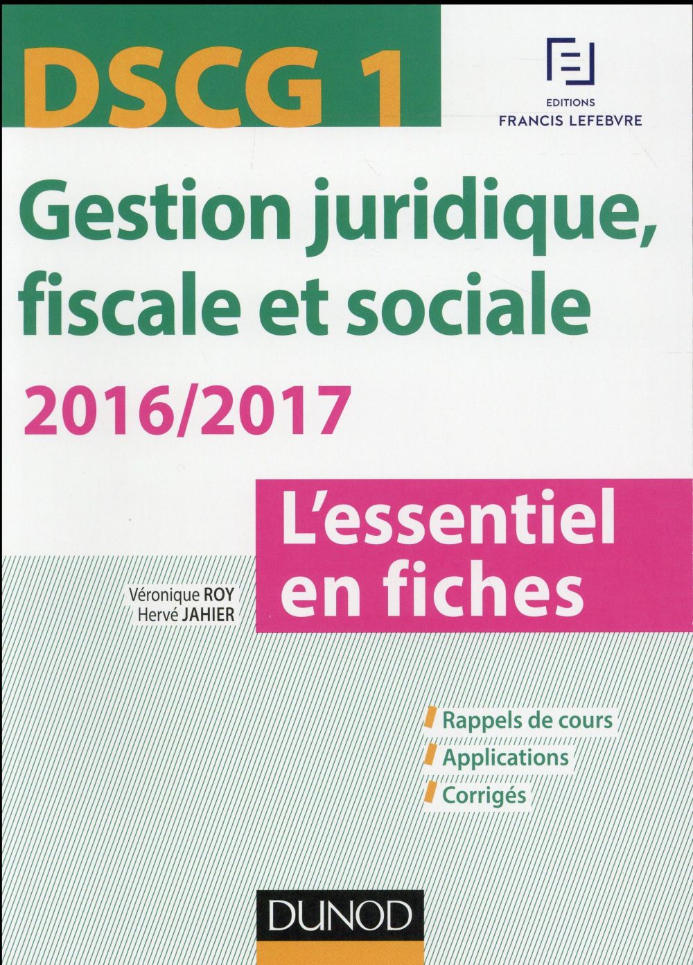 DSCG 1 ; gestion juridique, fiscale et sociale ; l'essentiel en fiches (édition 2016/2017)