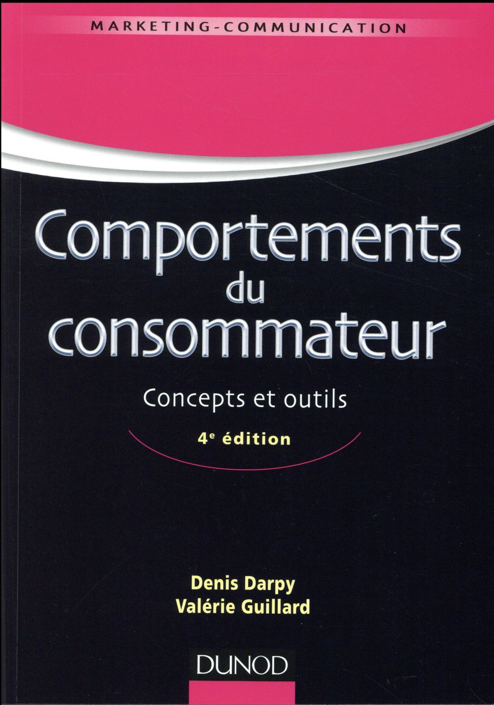 Comportements du consommateur ; concepts et outils (4e édition)
