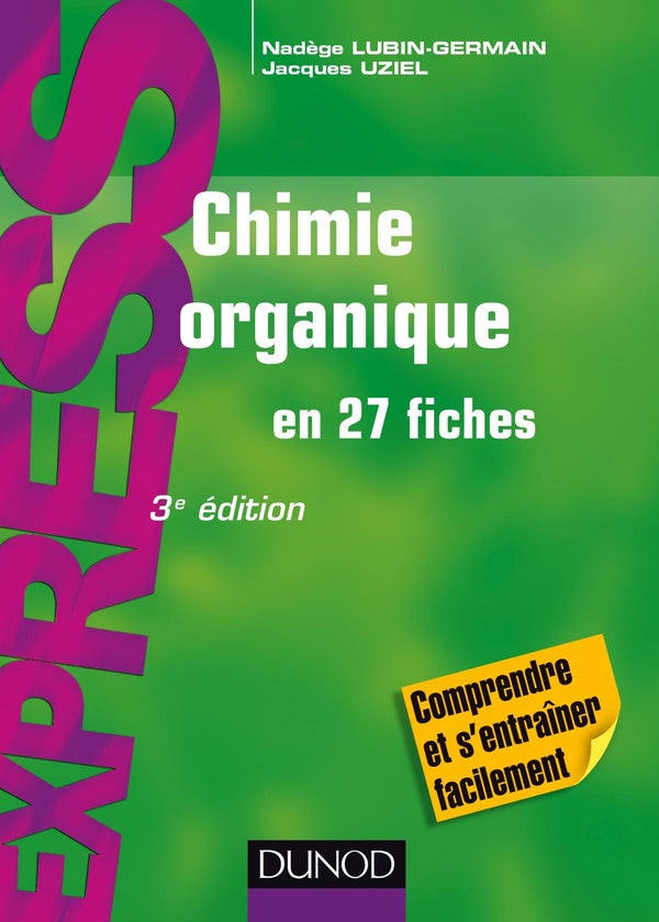 Chimie organique en 27 fiches (3e édition)