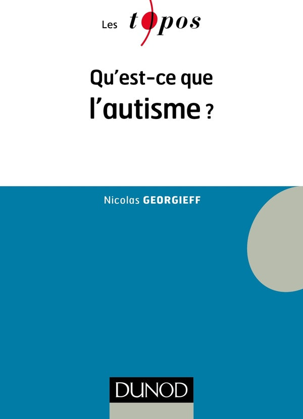 Qu'est-ce que l'autisme ? (2e édition)