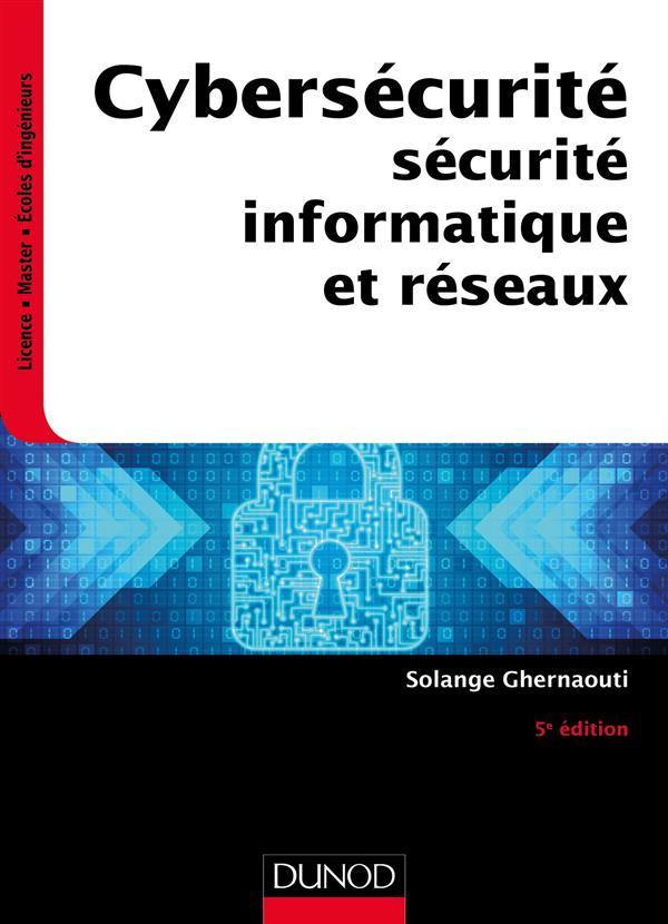 Cybersecurite - 5e ed. - securite informatique et reseaux
