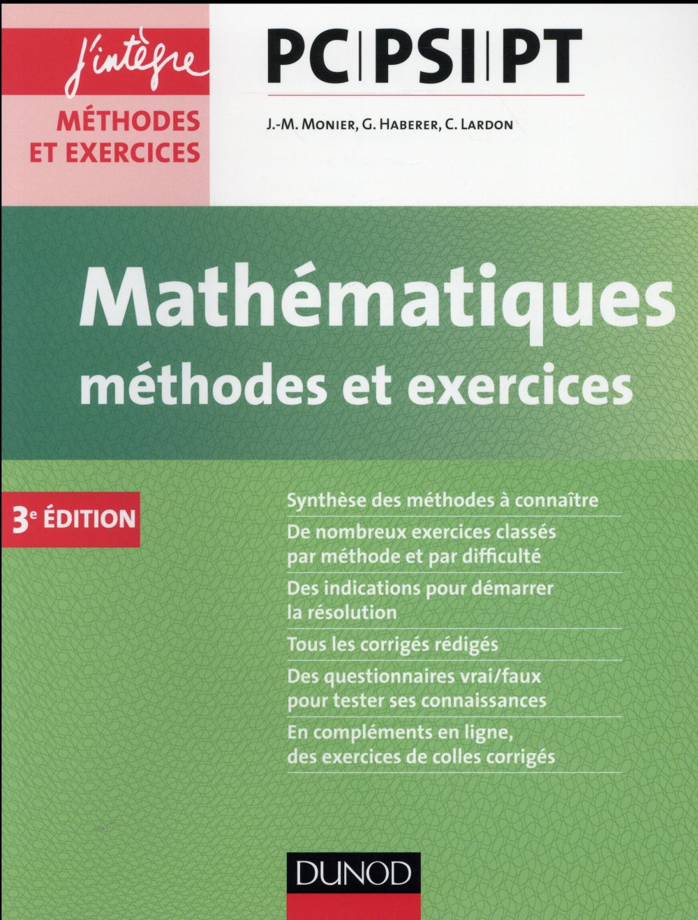Mathématiques méthodes et exercices PC-PSI-PT (3e édition)