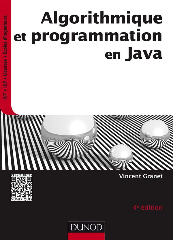 Algorithmique et programmation en java ; cours et exercices corrigés (4e édition)