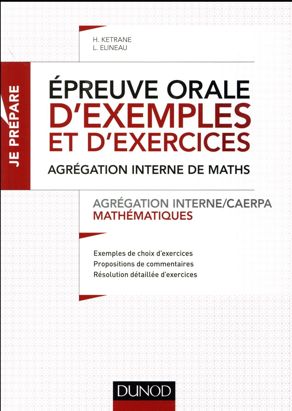 Je prépare : épreuve orale d'exemples et d'exercices ; agrégation interne de mathématiques