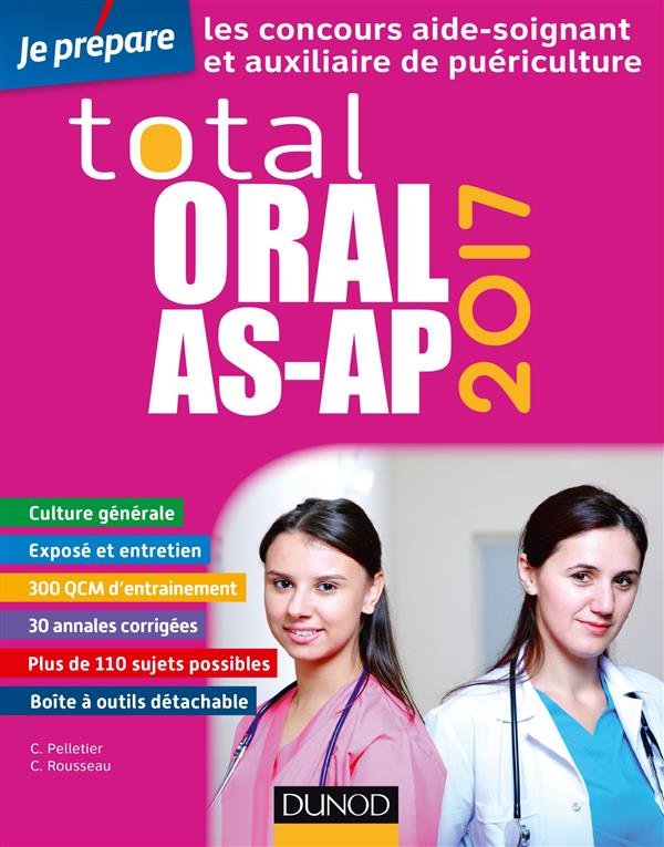 Je prépare : total oral AS-AP 2017 ; concours aide-soignant et auxiliaire de puériculture