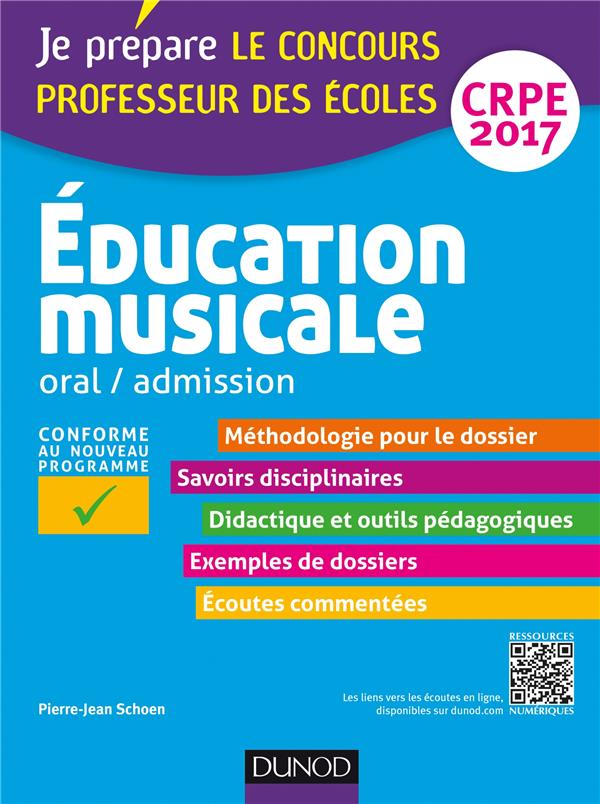 Je prépare : éducation musicale ; professeur des écoles ; oral, admission CRPE 2017 (2e édition)