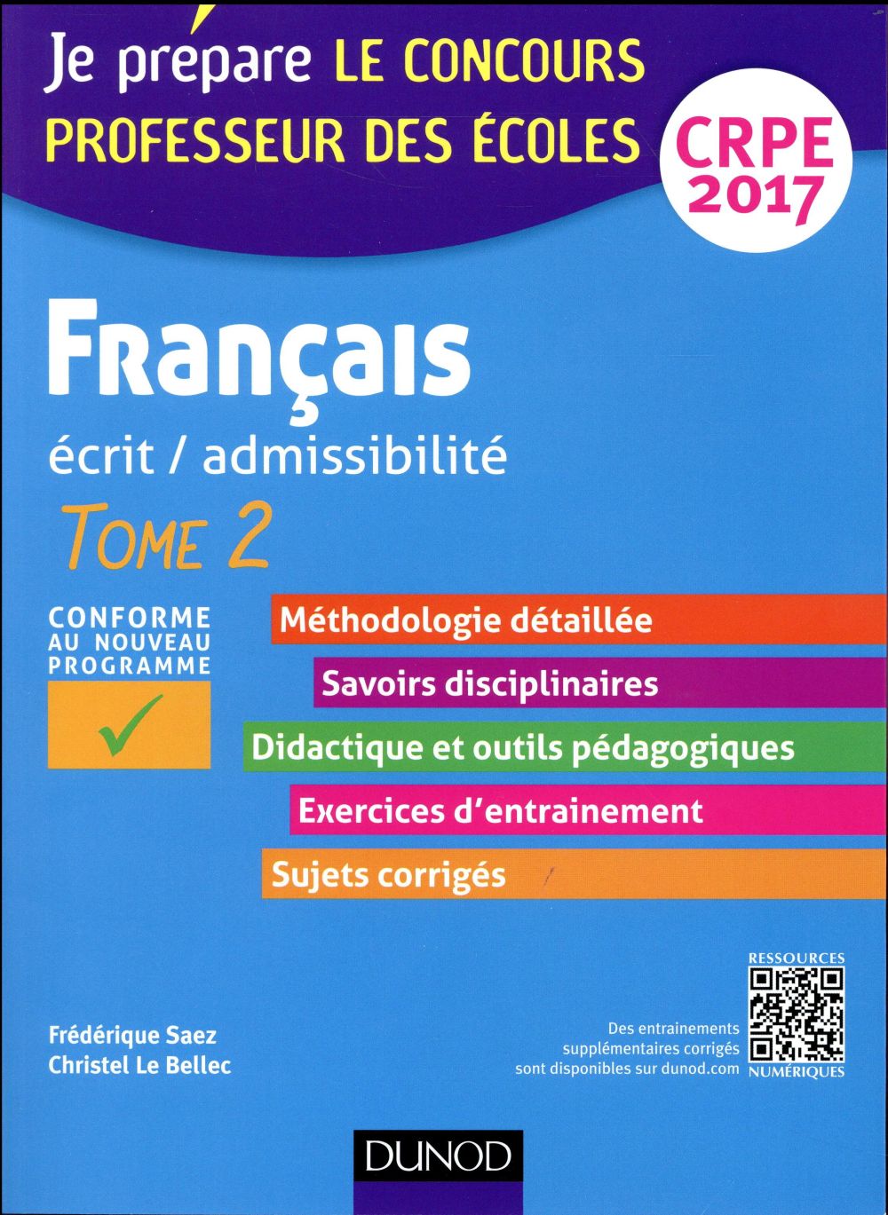 Je prépare : français ; professeur des écoles ; écrit, admissibilité ; CRPE 2017 Tome 2 (5e édition)