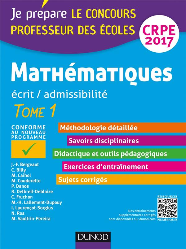 Je prépare : mathématiques ; professeur des écoles ; écrit, admissibilité ; CRPE 2017 Tome 1 (5e édition)