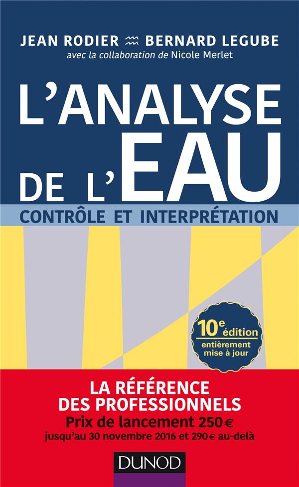 L'analyse de l'eau ; eaux naturelles, eaux résiduaires, eau de mer (10e édition)