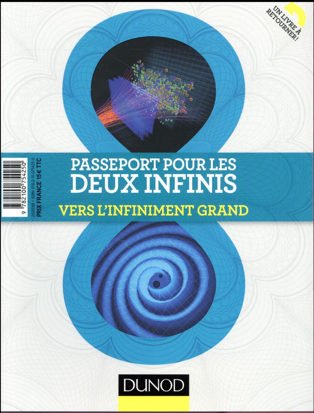 Passeport pour les deux infinis - 3e ed. - vers l'infiniment grand/vers l'infiniment petit