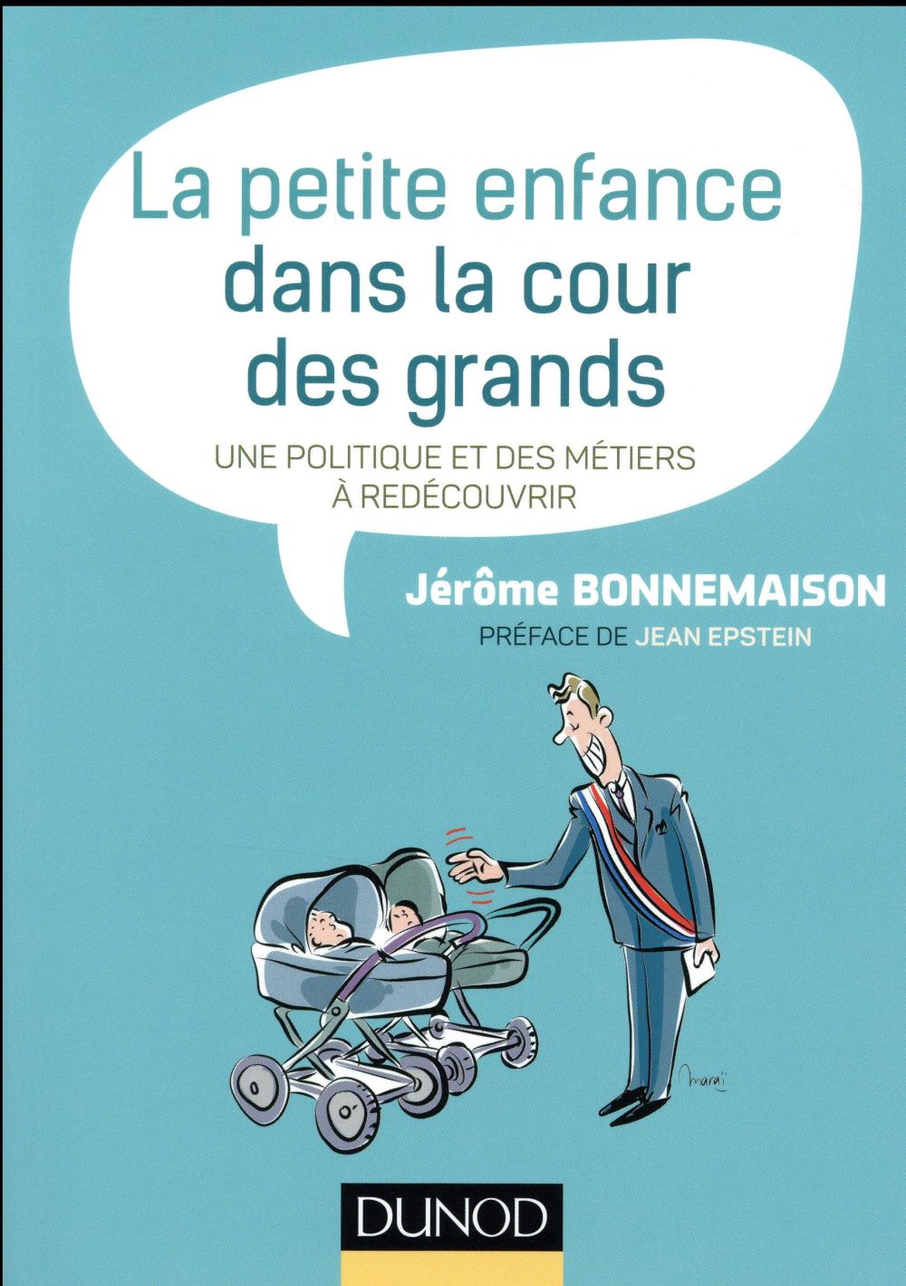 La petite enfance dans la cour des grands ; une politique et des métiers à redécouvrir