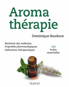 Aromathérapie ; 100 huiles essentielles