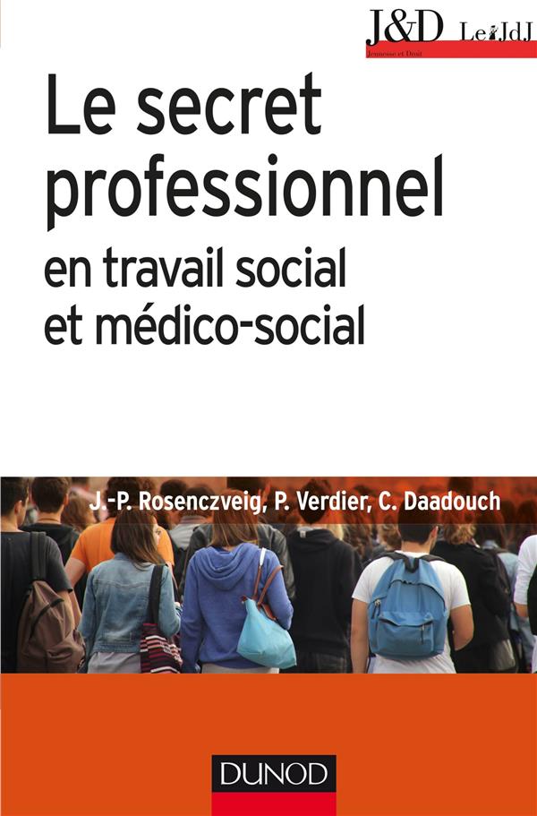 Le secret professionnel en travail social et médico-social (6e édition)