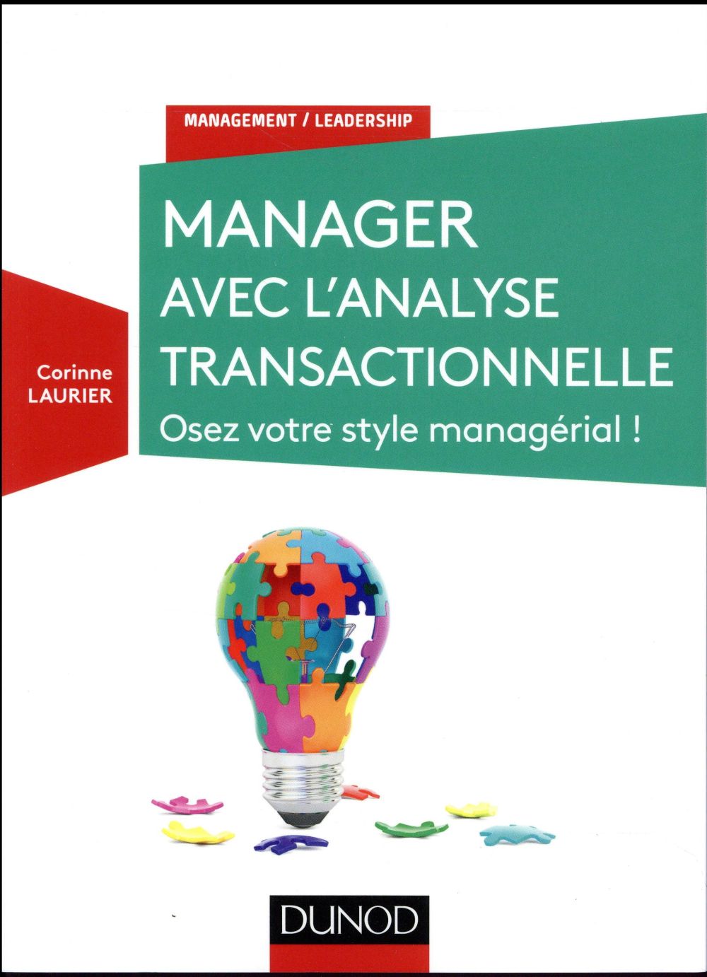 Manager avec l'analyse transactionnelle ; fluidifier son management et gagner la confiance