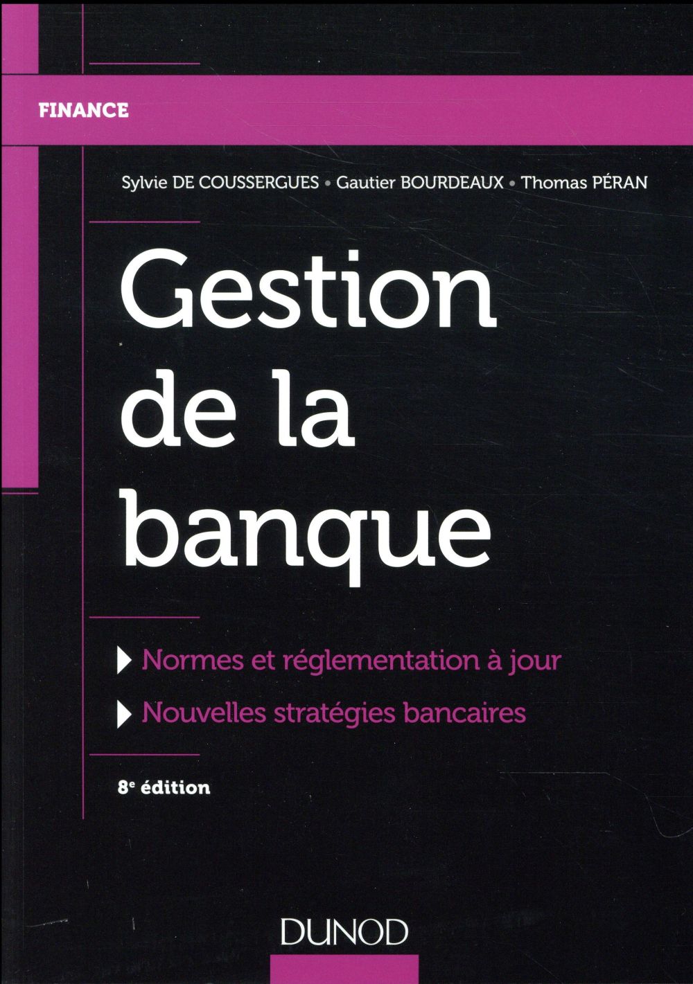 Gestion de la banque ; du diagnostic à la stratégie (8e édition)